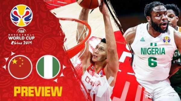 2019男篮世界杯中国vs尼日利亚央视_2019男篮世界杯中国vs尼日利亚第三节